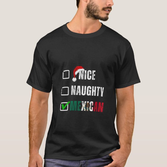 Nice Naughty Mexican Christmas List Santa Claus Me T-Shirt (Front)