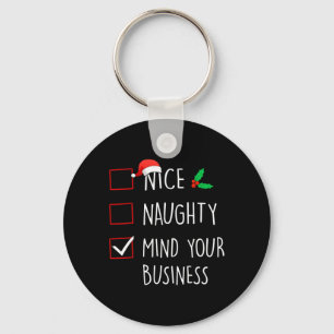 Nice Naughty Mind Your Business Christmas Family M Key Ring