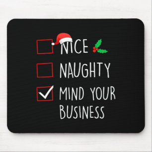 Nice Naughty Mind Your Business Christmas Family M Mouse Mat