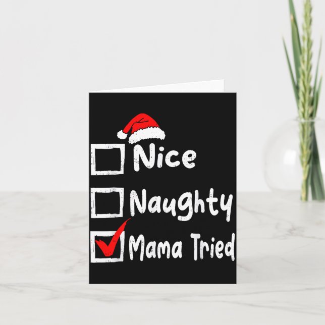 Nice Naughty Mom Tried Funny Christmas List Family Card (Front)