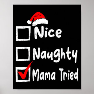 Nice Naughty Mom Tried Funny Christmas List Family Poster