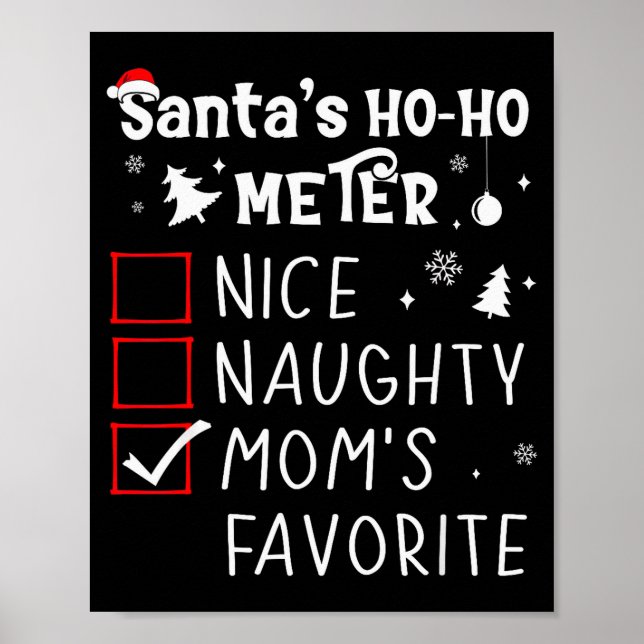 Nice Naughty Mom's Favorite Christmas List Santa C Poster (Front)