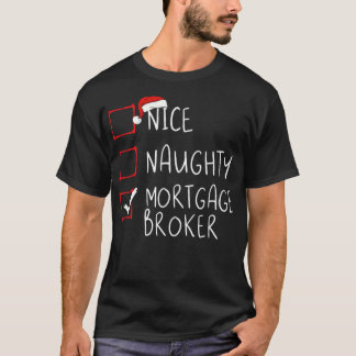 Nice Naughty Mortgage Broker Christmas Christmas S T-Shirt
