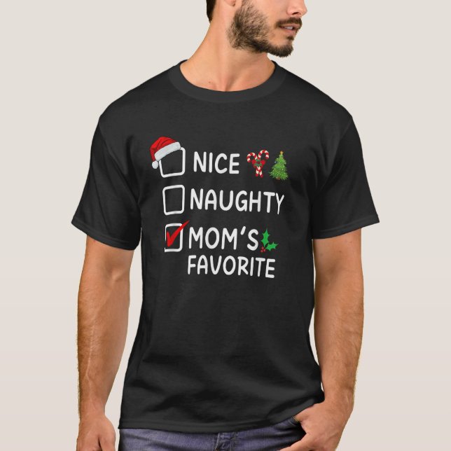 Nice Naughty Mum s Favourite Christmas List Santa  T-Shirt (Front)
