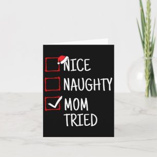 Nice Naughty Mum Tried Funny Christmas Card