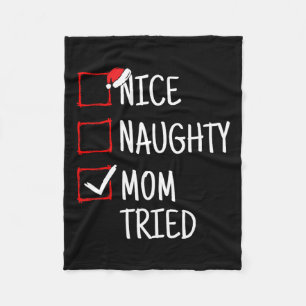 Nice Naughty Mum Tried Funny Christmas Fleece Blanket