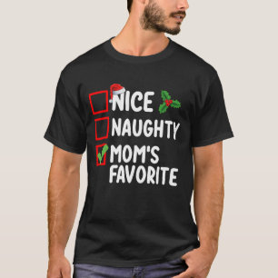 Nice Naughty Mum's Favourite Christmas List Family T-Shirt