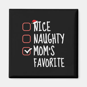 Nice Naughty Mum's Favourite Funny Christmas List Magnet