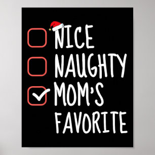 Nice Naughty Mum's Favourite Funny Christmas List Poster