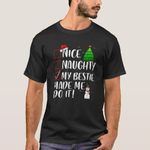 Nice Naughty My Bestie Made Me Do It Christmas Mat T-Shirt