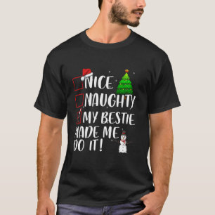 Nice Naughty My Bestie Made Me Do It Christmas Mat T-Shirt