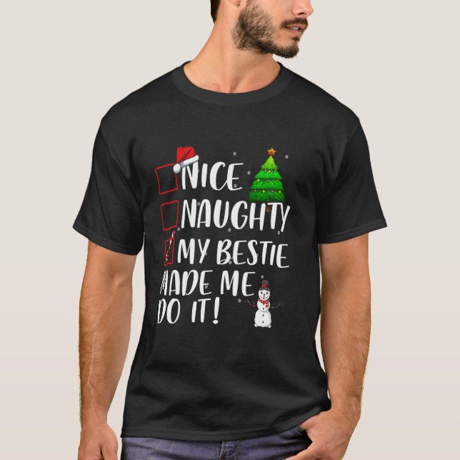 Nice Naughty My Bestie Made Me Do It Christmas Mat T-Shirt (Front)