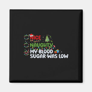 Nice Naughty My Blood Sugar Was Low Christmas List Magnet
