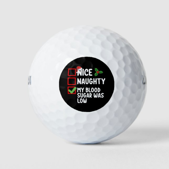 Nice Naughty My Blood Sugar Was Low Diabetes Chris Golf Balls (Front)