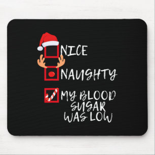Nice Naughty My Blood Sugar Was Low Funny Christma Mouse Mat