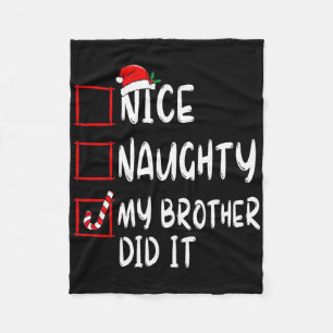 Nice Naughty My Brother Did It List Xmas Santa Cla Fleece Blanket