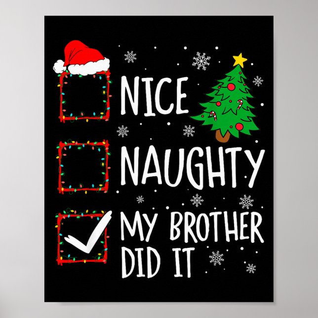 Nice Naughty My Brother Did It Xmas Family Men Wom Poster (Front)