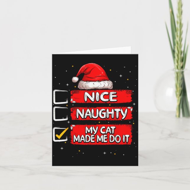 Nice Naughty My Cat Made Me Do It Christmas List S Card (Front)