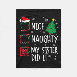 Nice Naughty My Sister Did It Xmas Family Men Wome Fleece Blanket