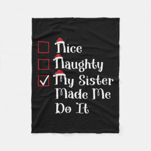 Nice Naughty My Sister Made Me Cute Christmas Fleece Blanket