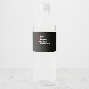 Nice Naughty My Sister Made Me Do It   Water Bottle Label