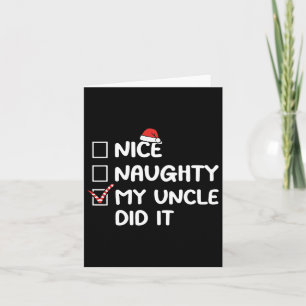 Nice Naughty My Uncle Did It Christmas List Family Card