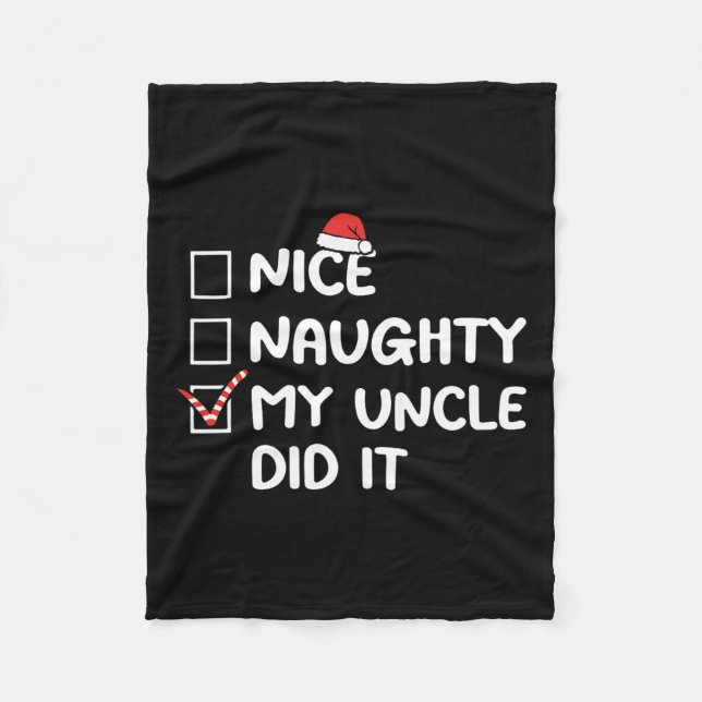 Nice Naughty My Uncle Did It Christmas List Family Fleece Blanket (Front)