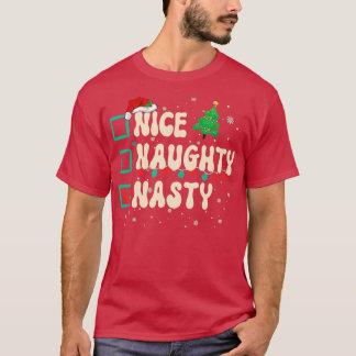 Nice Naughty Nasty Christmas Xmas List Santa Claus T-Shirt