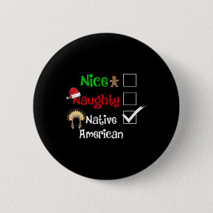 Nice Naughty Native American Santa Christmas Pyjam 6 Cm Round Badge