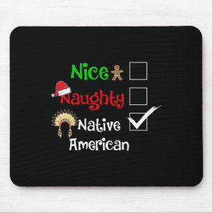 Nice Naughty Native American Santa Christmas Pyjam Mouse Mat