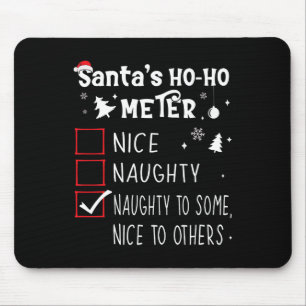 Nice Naughty Naughty To Some1 Mouse Mat