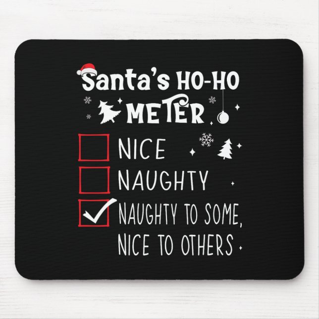 Nice Naughty Naughty To Some1  Mouse Mat (Front)
