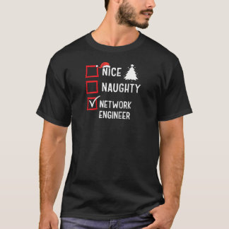 Nice Naughty Network Engineer Xmas Holiday Santa C T-Shirt