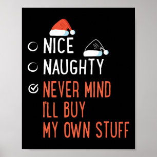 Nice Naughty Never Mind Buy My Own Stuff Santa's L Poster