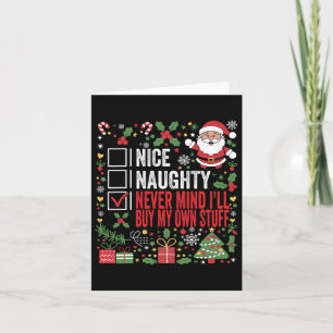 Nice Naughty Never Mind I'll Buy My Own Stuff Chri Card