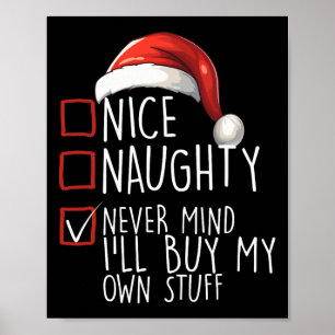 Nice Naughty Never Mind Ill Buy My Own Stuff Chris Poster