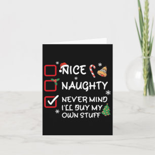 Nice Naughty Never Mind I'll Buy My Own Stuff Funn Card