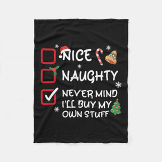 Nice Naughty Never Mind I'll Buy My Own Stuff Funn Fleece Blanket