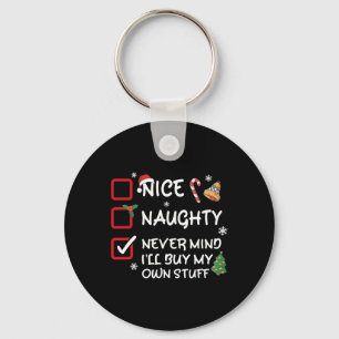 Nice Naughty Never Mind I'll Buy My Own Stuff Funn Key Ring