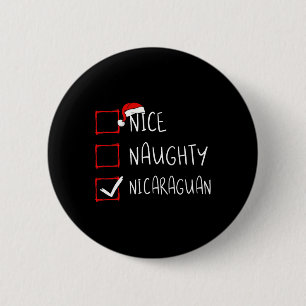 Nice Naughty Nicaraguan Christmas Nicaragua Herita 6 Cm Round Badge
