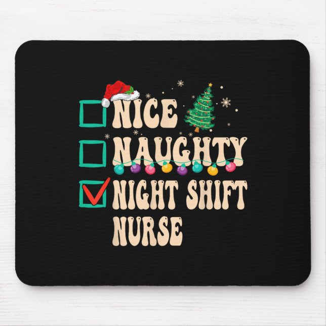 Nice Naughty Night Shift Nurse  Mouse Mat (Front)