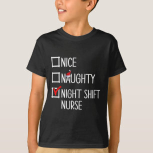 Nice Naughty Night Shift Nurse Shirt 