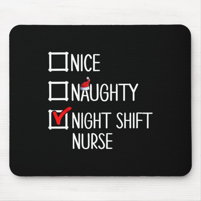 Nice Naughty Night Shift Nurse Shirt  Mouse Mat (Front)