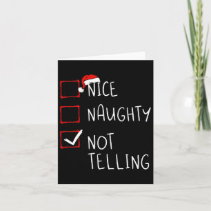 Nice Naughty Not Telling Christmas List Xmas Santa Card