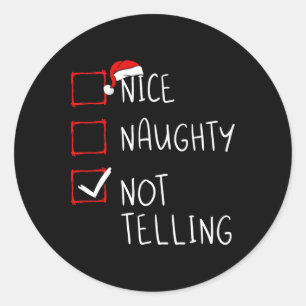 Nice Naughty Not Telling Christmas List Xmas Santa Classic Round Sticker