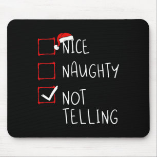 Nice Naughty Not Telling Christmas List Xmas Santa Mouse Mat