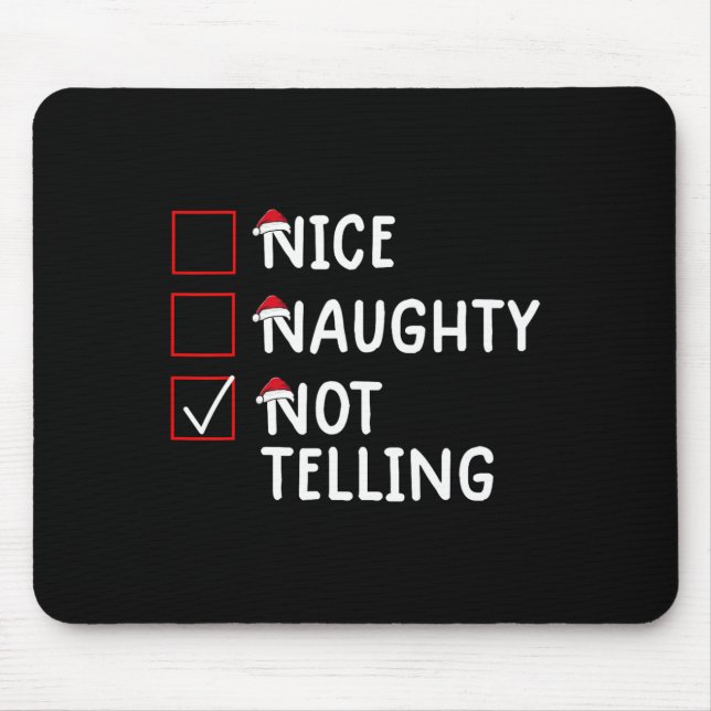 Nice Naughty Not Telling Cute Christmas  Mouse Mat (Front)