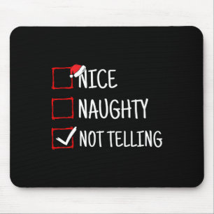 Nice Naughty Not Telling Funny Christmas Mouse Mat