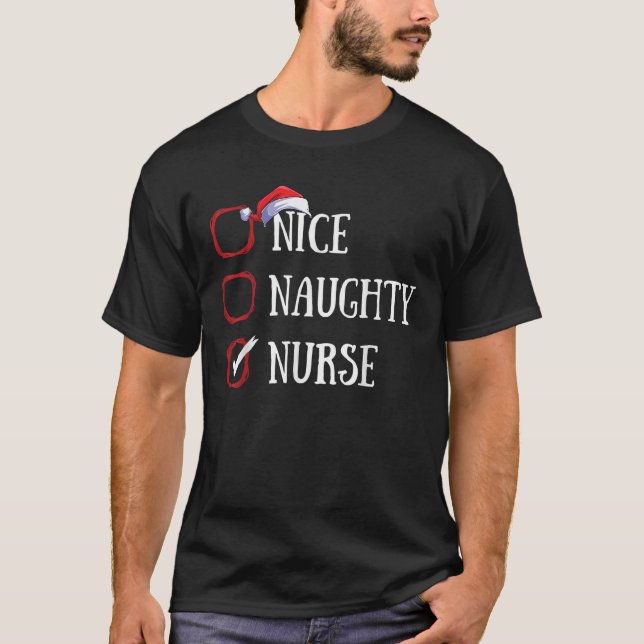 Nice Naughty Nurse Christmas List Xmas Santa Claus T-Shirt (Front)