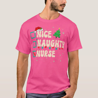 Nice Naughty Nurse Christmas Xmas List Santa Claus T-Shirt